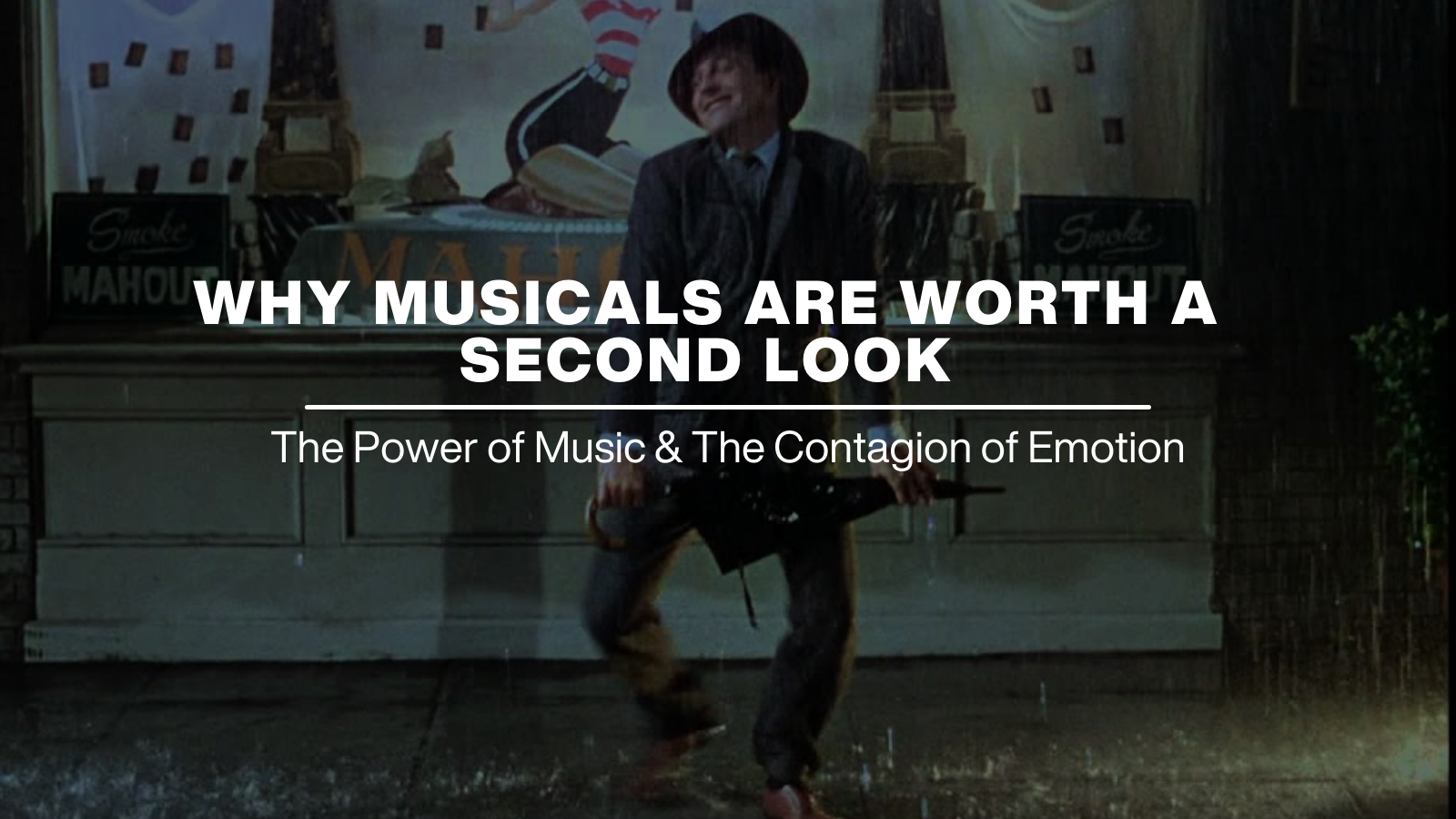 why musicals are worth a second look