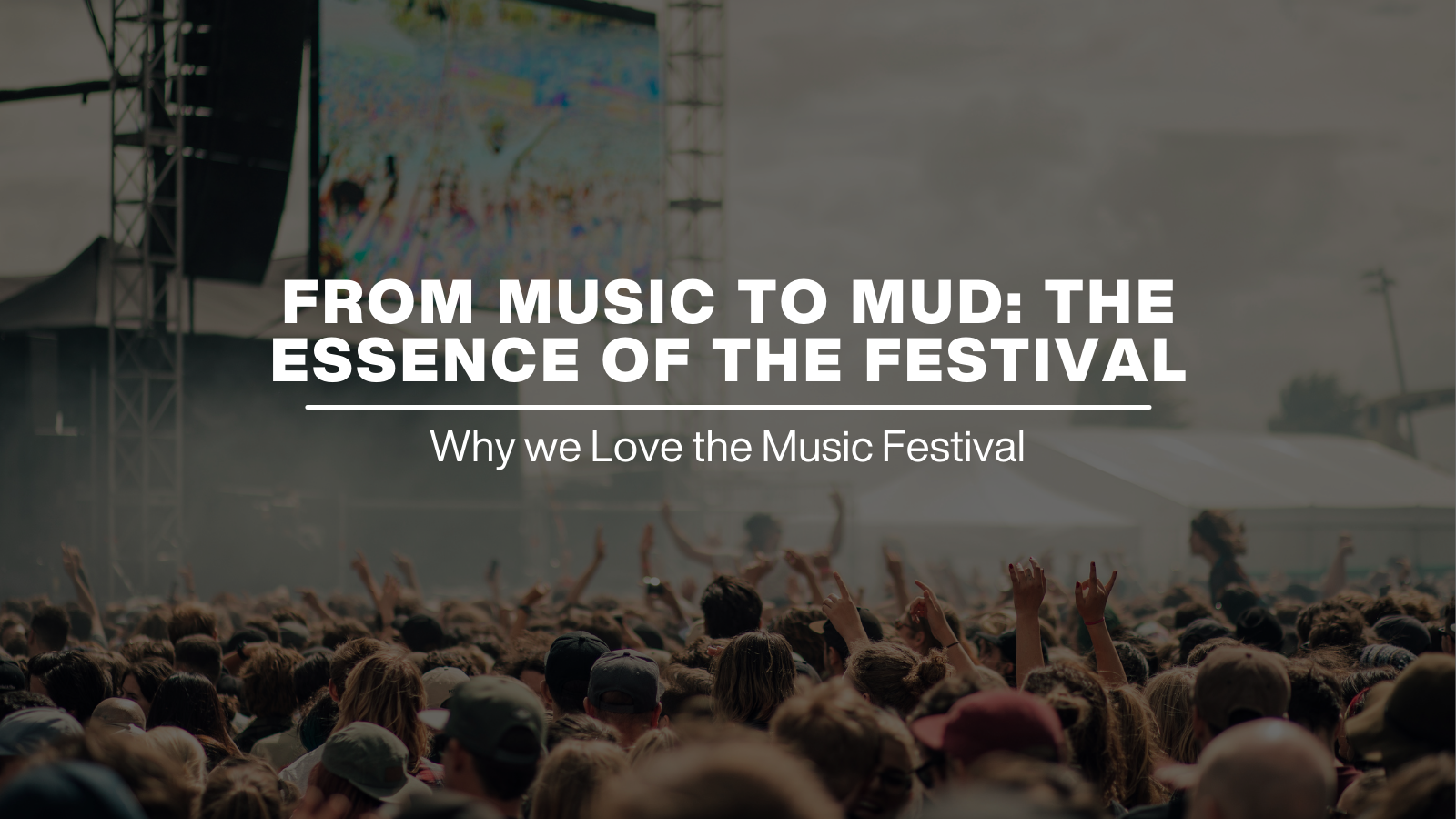from music to mud: the essence of the festival